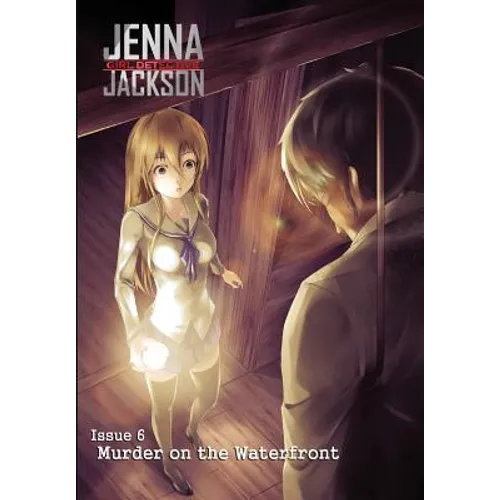 Jenna Jackson Girl Detective Issue 6: Murder on the Waterfront
